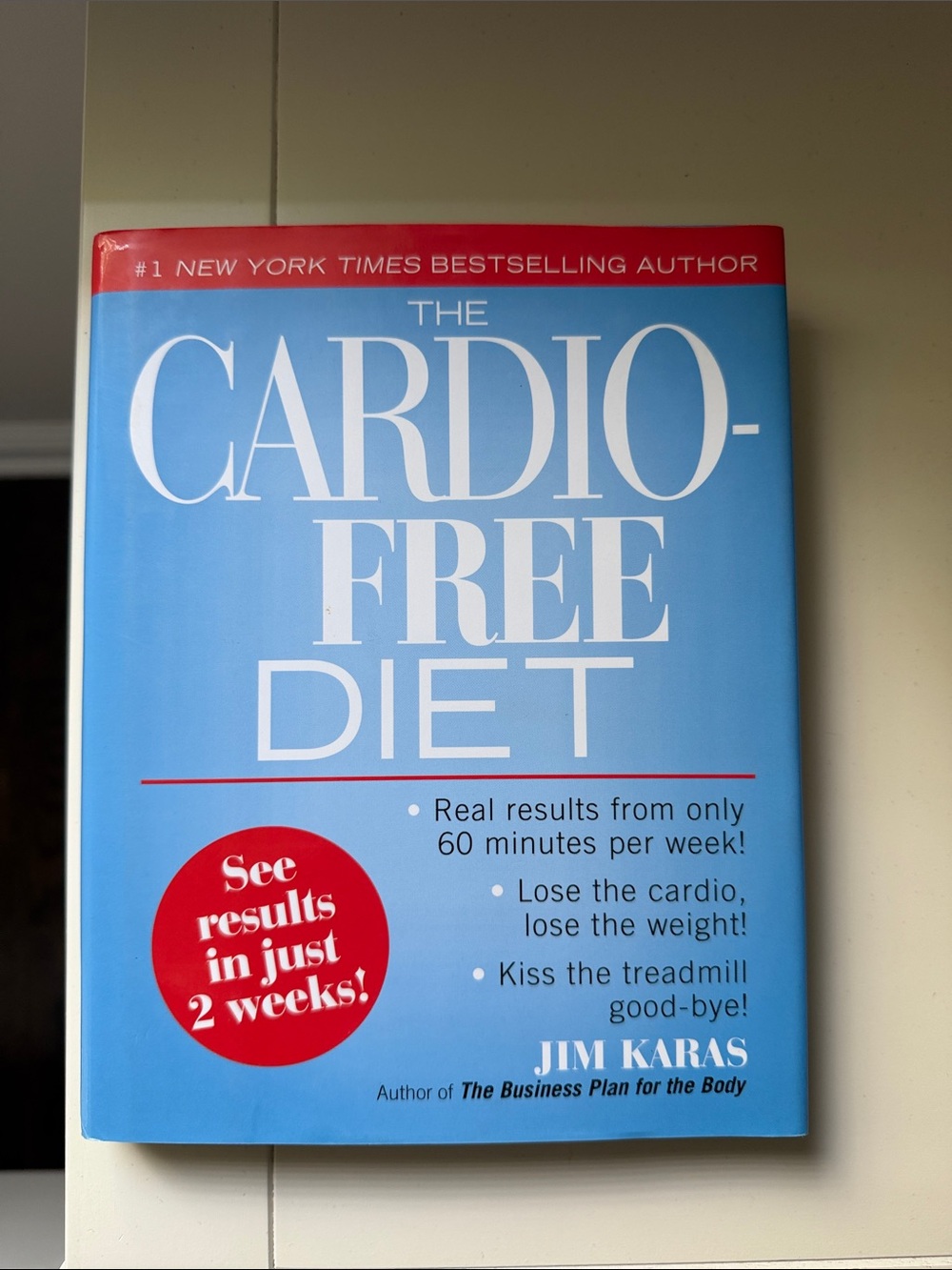 The Cardio-Free Diet Hardcover Book